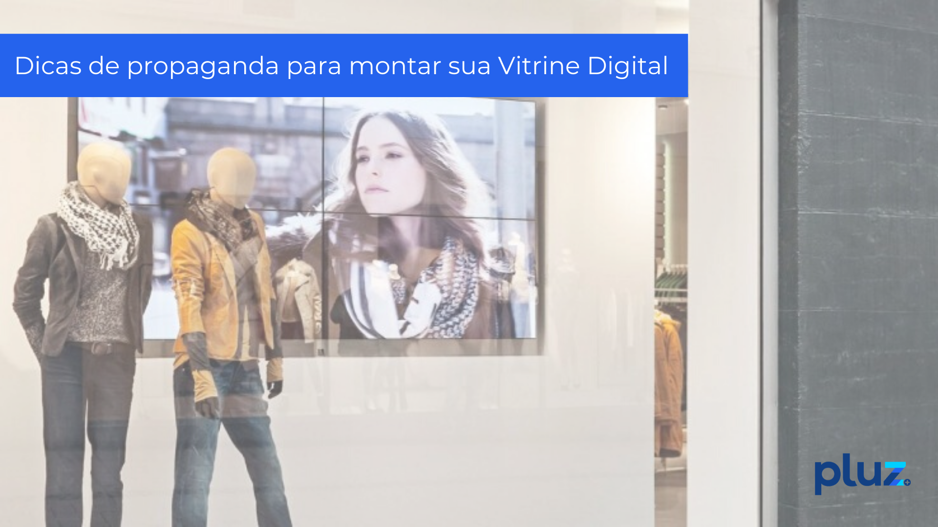 Dicas de propaganda para montar sua Vitrine Digital