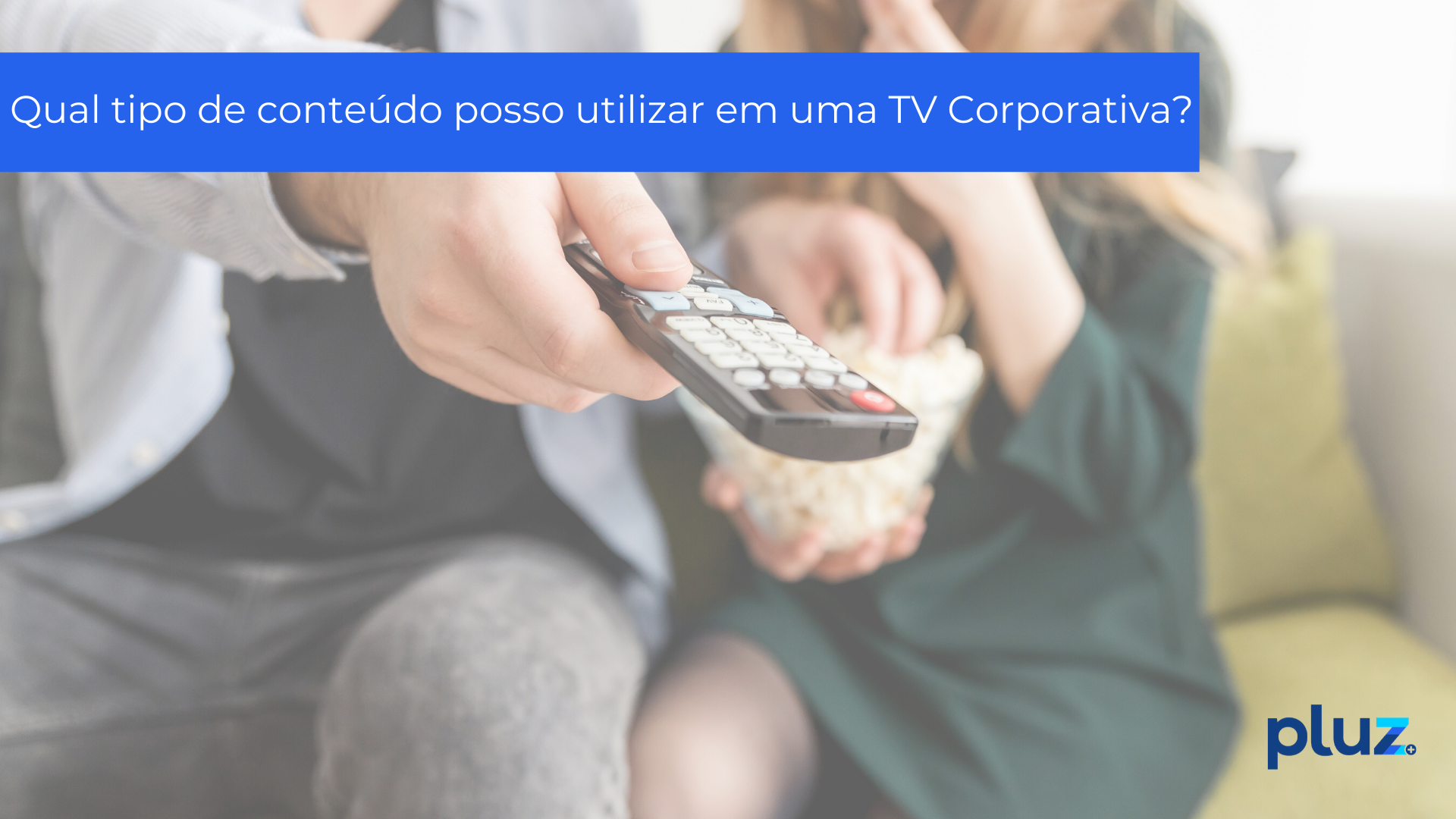 Qual tipo de conteúdo posso utilizar em uma TV Corporativa?