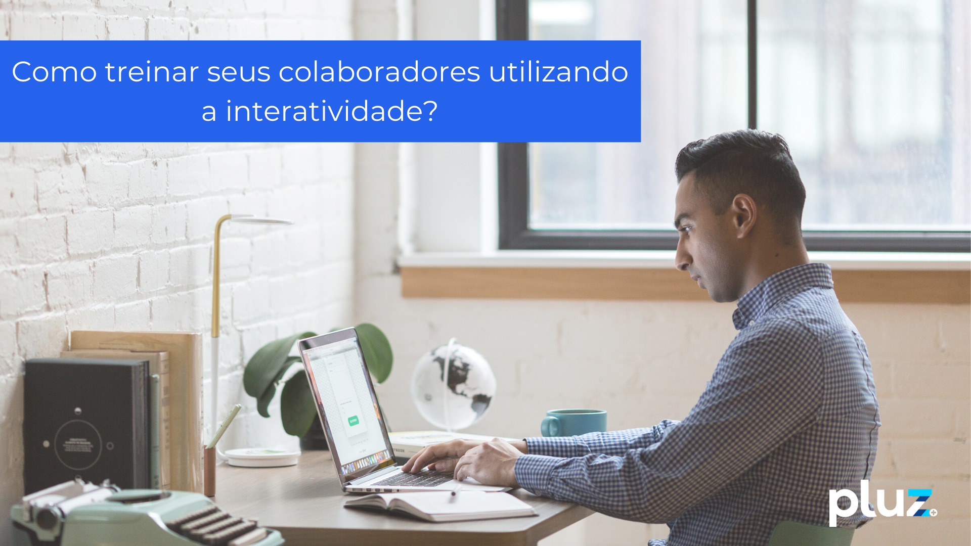 Como treinar seus colaboradores utilizando a interatividade_